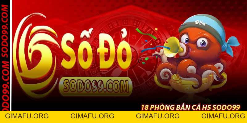 Bắn Cá H5 Sodo99 – Game Bắn Cá Trực Tuyến Mượt Nhất 2026