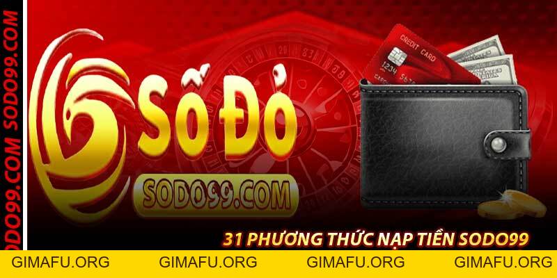 Nạp Tiền Sodo99 – Siêu Tốc 30 Giây, Thưởng Nóng Ngay 1799k