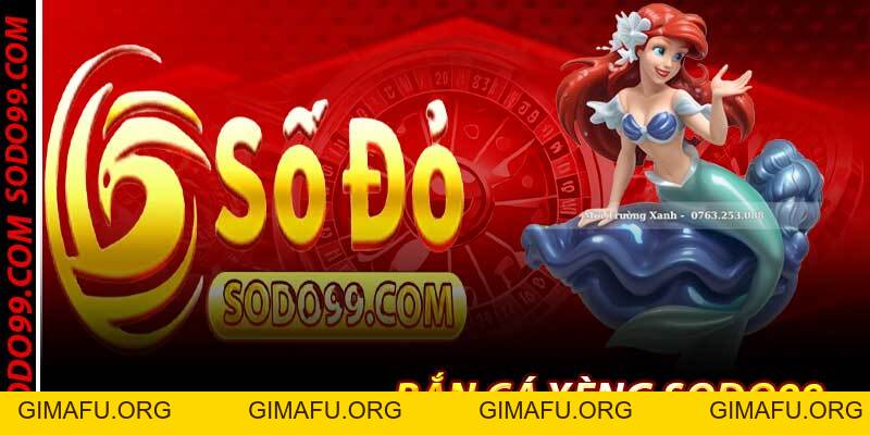 Bắn Cá Xèng Sodo99 – Game Bắn Cá Nổ Hũ Kép, Jackpot 100 Tỷ