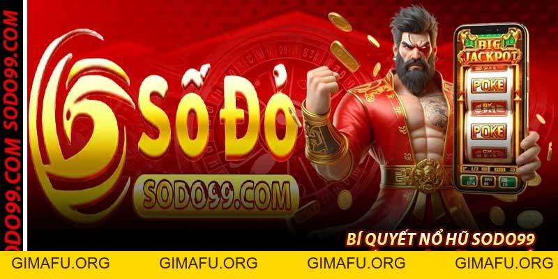 Nổ Hũ Sodo99 – Slot Bùng Nổ Jackpot 1.397 Tỷ Đồng Ở 2026