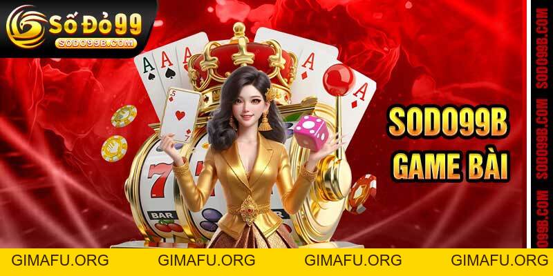 Game Bài Sodo99 – Trò Chơi Dân Gian & Quốc Tế Đỉnh Cao 2026