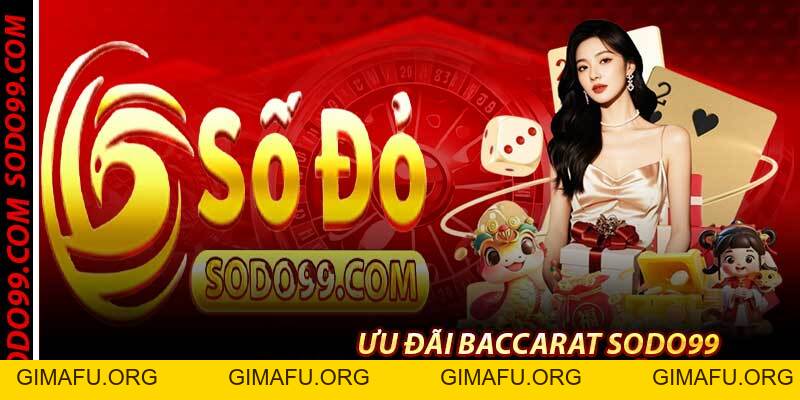 Baccarat Sodo99 – Trò Chơi Casino, Nhận Thưởng Đỉnh 2026